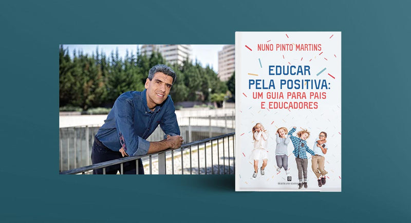 "Educar pela Positiva" com Nuno Pinto Martins